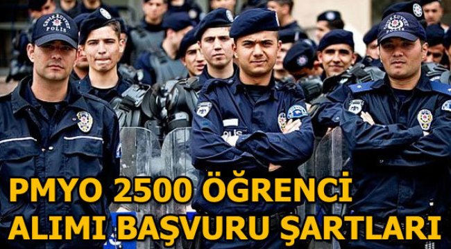 Polis Akademisi 2500 personel alacak! PMYO 2500 Polis alımı başvuru şartları