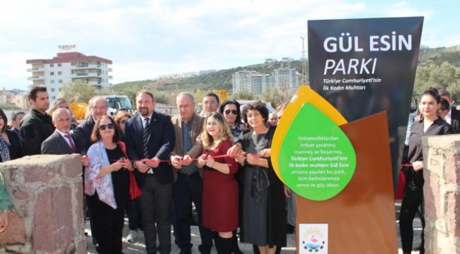 8 Mart öncesi Çiğli’de anlamlı açılış...Cumhuriyet’in ilk kadın muhtarının adı parkta yaşayacak!