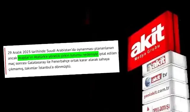 Bu sözler Akit'te söylendi: "Arapların Atatürk'e yönelik çirkin tutumu"