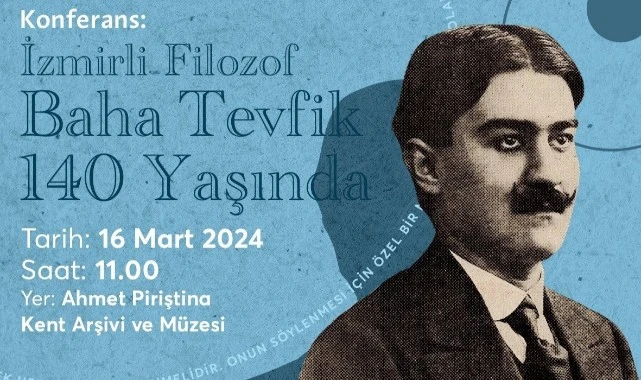 İzmirli filozof Baha Tevfik APİKAM’da anılacak